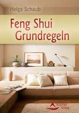 Schaub, H: Feng Shui Grundregeln