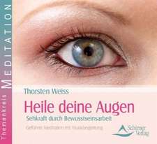 Heile deine Augen