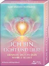 ICH BIN Licht und Liebe - Erinnere dich an dein wahres Selbst