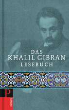 Das Khalil Gibran Lesebuch