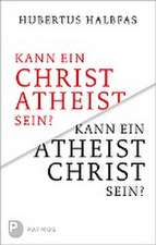 Kann ein Christ Atheist sein? Kann ein Atheist Christ sein?