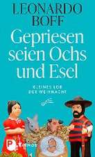 Gepriesen seien Ochs und Esel