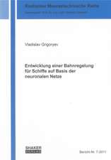 Entwicklung einer Bahnregelung für Schiffe auf Basis der neuronalen Netze