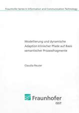 Modellierung und dynamische Adaption klinischer Pfade auf Basis semantischer Prozessfragmente