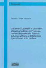 Gender and Deafness in Education of the Deaf in Ethiopia: Problems, Gender Disparities and Possible Solutions at Alpha and Mekanissa Special Schools for the Deaf.