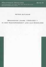 Spannende Jahre 1945-2011 in der Nachkriegszeit und als Onkologe