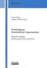 Praxistagung Konstruktiver Ingenieurbau