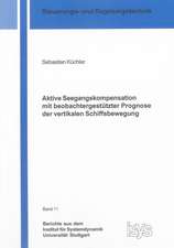 Aktive Seegangskompensation mit beobachtergestützter Prognose der vertikalen Schiffsbewegung