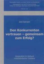 Den Konkurrenten vertrauen - gemeinsam zum Erfolg?