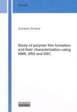 Study of polymer film formation and their characterization using NMR, XRD and DSC