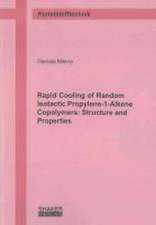 Rapid Cooling of Random Isotactic Propylene-1-Alkene Copolymers: Structure and Properties