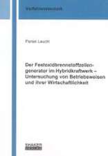 Der Festoxidbrennstoffzellengenerator im Hybridkraftwerk - Untersuchung von Betriebsweisen und ihrer Wirtschaftlichkeit