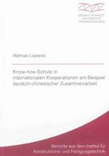 Know-how-Schutz in internationalen Kooperationen am Beispiel deutsch-chinesischer Zusammenarbeit