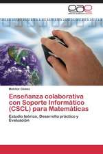 Enseñanza colaborativa con Soporte Informático (CSCL) para Matemáticas