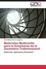 Materiales Multimedia para la Enseñanza de la Geometría Tridimensional