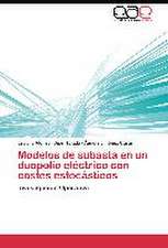 Modelos de subasta en un duopolio eléctrico con costes estocásticos