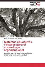 Sistemas educativos virtuales para el aprendizaje organizacional