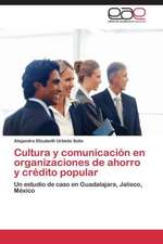 Cultura y comunicación en organizaciones de ahorro y crédito popular