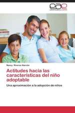 Actitudes hacia las características del niño adoptable