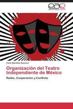 Organización del Teatro Independiente de México