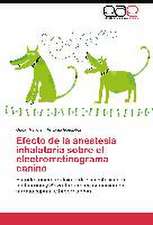 Efecto de la anestesia inhalatoria sobre el electrorretinograma canino