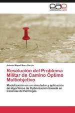 Resolución del Problema Militar de Camino Óptimo Multiobjetivo