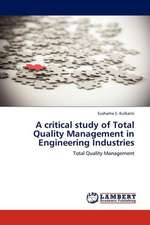 A critical study of Total Quality Management in Engineering Industries