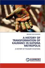 History of Transformation of Kauranci in Katsina Metropolis