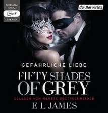 Fifty Shades of Grey. Gefährliche Liebe