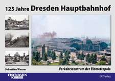 125 Jahre Dresden Hauptbahnhof