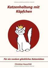 Katzenhaltung mit Köpfchen