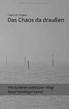 Das Chaos da draußen
