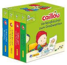 Caillou: Vorlesebücher zum Großwerden