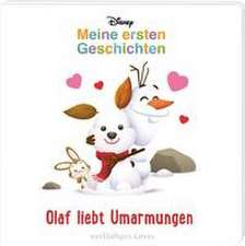 Mein erstes Disney Buch: Olaf liebt Umarmungen