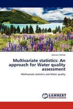 Multivariate statistics: An approach for Water quality assessment