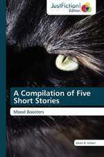 A Compilation of Five Short Stories