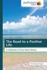 The Road to a Positive Life