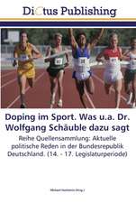 Doping im Sport. Was u.a. Dr. Wolfgang Schäuble dazu sagt