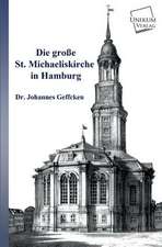 Die große St. Michaeliskirche in Hamburg