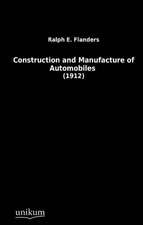 Flanders, R: Construction and Manufacture of Automobiles