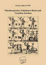 Will, G: Nürnbergisches Schönbart-Buch und Gesellen-Stechen