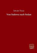 Tisza, I: Von Sadowa nach Sedan