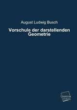 Busch, A: Vorschule der darstellenden Geometrie