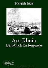 Bode, H: Am Rhein