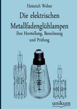 Die elektrischen Metallfadenglühlampen