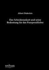 Döderlein, A: Scheidensekret und seine Bedeutung für das Pue