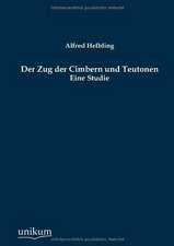 Der Zug der Cimbern und Teutonen