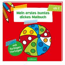 Mein erstes buntes dickes Malbuch