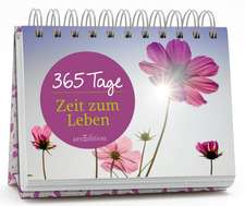 365 Tage Zeit zum Leben