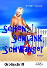 Schön - Schlank - Schwanger